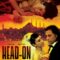 Head-On 2004 +21 – Myegyforadult